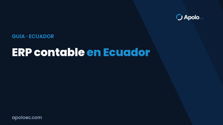 ERP contable en Ecuador: cuándo dejar de sumar programas sueltos