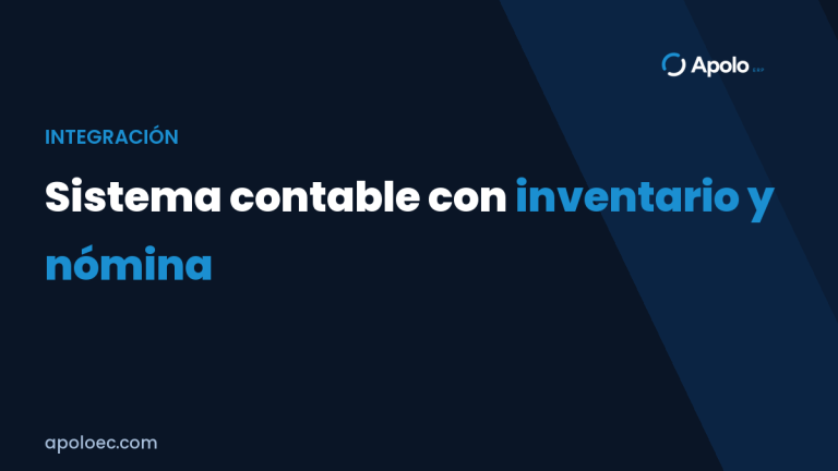 Sistema contable con inventario y nómina: qué significa integrado