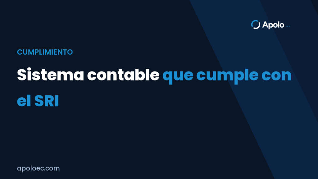sistema contable que cumple con el SRI — Apolo ERP